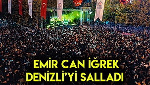Emir Can İğrek Denizli’yi salladı