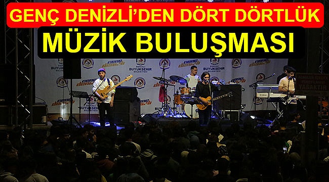 Genç Denizli’den dört dörtlük Müzik Buluşması