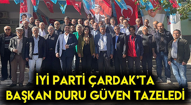 İYİ Parti Çardak'ta başkan duru güven tazeledi