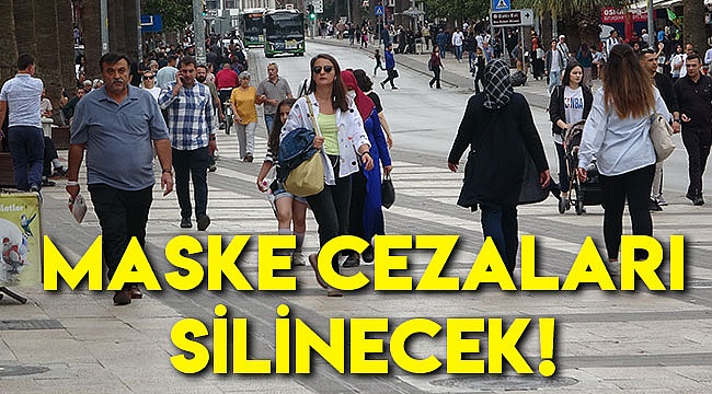 MASKE CEZALARI SİLİNECEK!