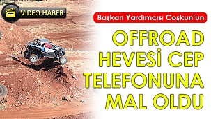 Offroad hevesi cep telefonuna mal oldu