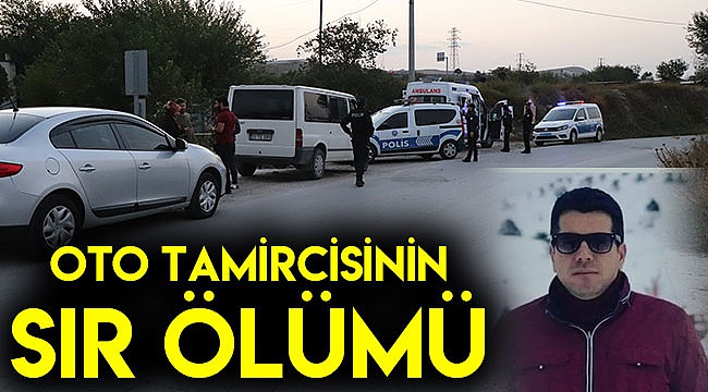 Oto tamircisinin sır ölümü!