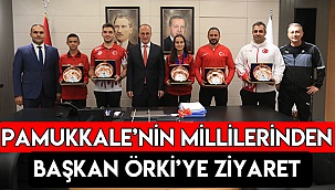 Pamukkale’nin Millilerinden Başkan Örki’ye ziyaret