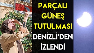 Parçalı güneş tutulması Denizli'den izlendi