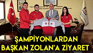 Şampiyonlardan Başkan Zolan'a ziyaret