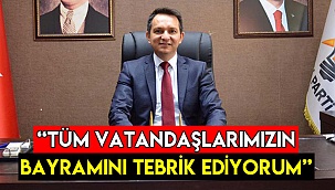 “Tüm vatandaşlarımızın bayramını tebrik ediyorum”