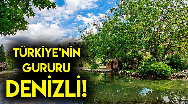 Türkiye’nin gururu Denizli