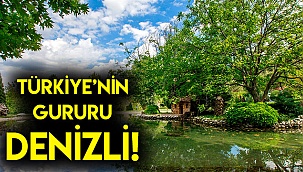 Türkiye’nin gururu Denizli