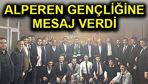 Alperen gençliğine mesaj verdi 