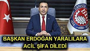 Başkan Erdoğan yaralılara acil şifa diledi