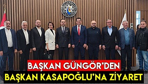 Başkan Güngör’den Başkan Kasapoğlu’na ziyaret