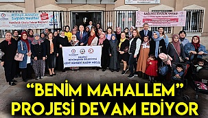  “Benim Mahallem” Projesi devam ediyor