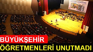 Büyükşehir öğretmenleri unutmadı