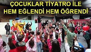 Çocuklar tiyatro ile hem eğlendi hem öğrendi
