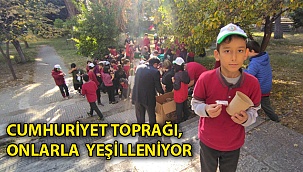 Cumhuriyet Toprağı, Onlarla Yeşilleniyor 