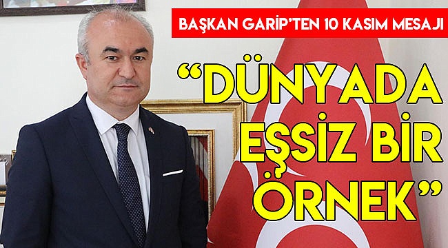 "DÜNYADA EŞSİZ BİR ÖRNEK"