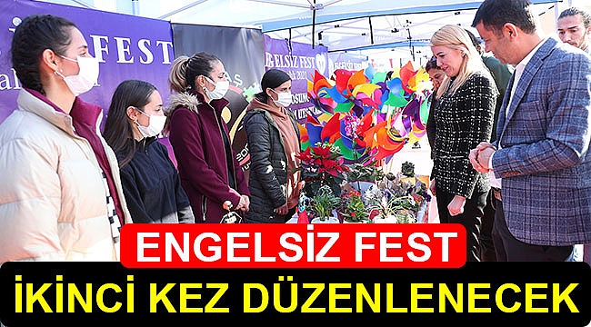 ENGELSİZ FEST İKİNCİ KEZ DÜZENLENECEK