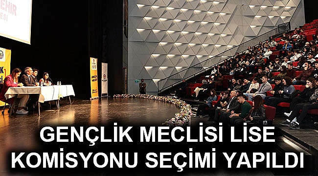 Gençlik Meclisi Lise Komisyonu seçimi yapıldı