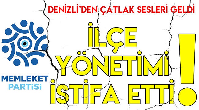 İLÇE YÖNETİMİ İSTİFA ETTİ!