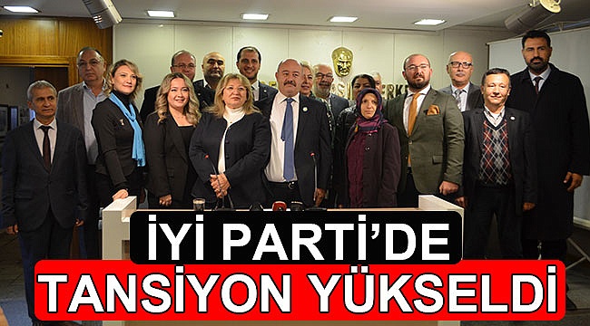 İYİ Parti'de tansiyon yükseldi