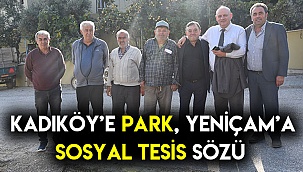 Kadıköy’e park, Yeniçam’a sosyal tesis sözü