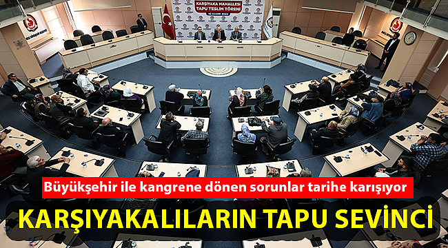 KARŞIYAKALILARIN TAPU SEVİNCİ
