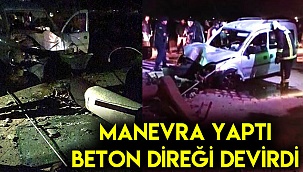 Manevra yaptı beton direği devirdi