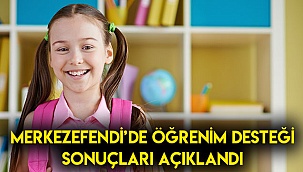 Merkezefendi’de öğrenim desteği sonuçları açıklandı