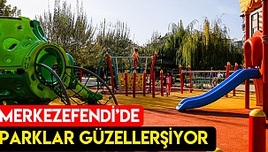 Merkezefendi’nin parklar güzelleşiyor