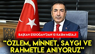 “Özlem, minnet, saygı ve rahmetle anıyoruz”