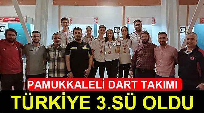 Pamukkaleli Dart takımı Türkiye 3.sü oldu