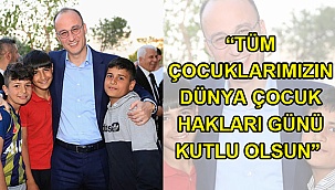 “Tüm çocuklarımızın Dünya Çocuk Hakları Günü kutlu olsun”