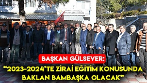  “2023-2024’te zirai eğitim konusunda Baklan bambaşka olacak”