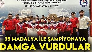 35 madalya ile şampiyonaya damga vurdular