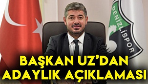 BAŞKAN UZ’DAN ADAYLIK AÇIKLAMASI