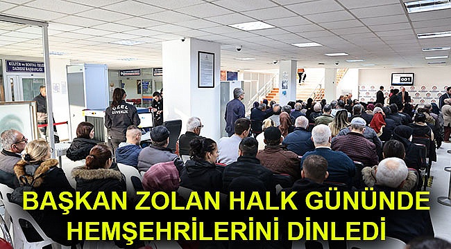 Başkan Zolan halk gününde hemşehrilerini dinledi