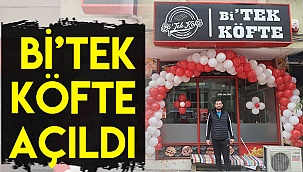 Bİ'TEK KÖFTE AÇILDI 