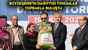 Büyükşehir’in dağıttığı tohumlar toprakla buluştu