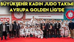 Büyükşehir Kadın Judo Takımı Avrupa Golden Lig’de