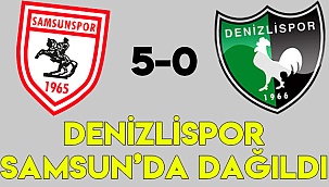 DENİZLİSPOR SAMSUN’DA DAĞILDI (5-0)