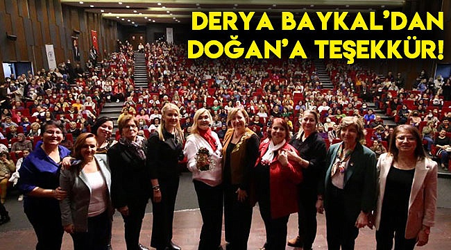 Derya Baykal’dan Başkan Doğan’a teşekkür!