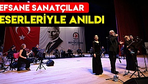 Efsane sanatçılar eserleriyle anıldı