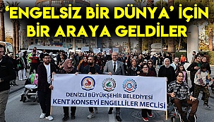 ‘Engelsiz Bir Dünya’ için bir araya geldiler