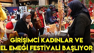 Girişimci Kadınlar ve El Emeği Festivali başlıyor