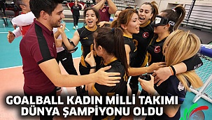 Goalball Kadın Milli Takımı Dünya Şampiyonu Oldu