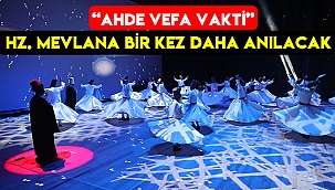 Hz. Mevlana bir kez daha anılacak