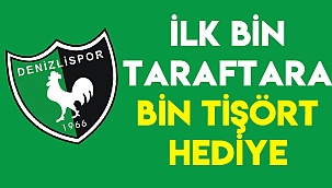 İlk bin taraftara bin tişört hediye