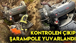Kontrolden çıkıp şarampole devrildi