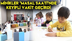 Minikler ‘Masal Saati’nde keyifli vakit geçirdi