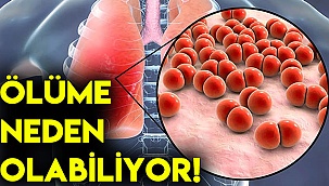 Ölüme neden olabiliyor!